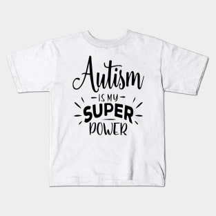 'Autism Is My Superpower' Autism Awareness Shirt Kids T-Shirt